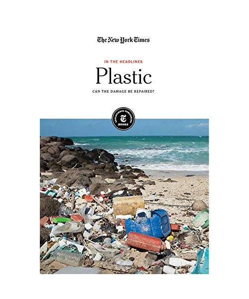 Plastic: Can the Damage Be Repaired? (In the Headlines)