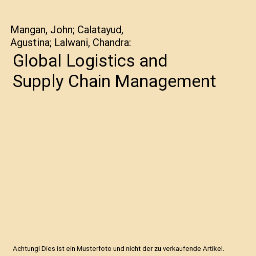Global Logistics and Supply Chain Management, 5th Edition