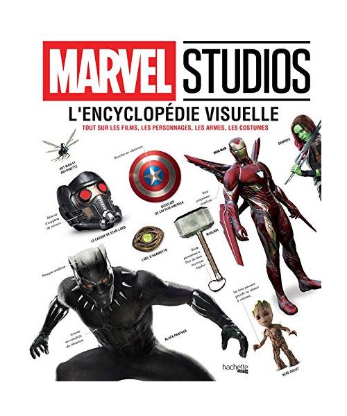 Marvel L'Encyclopédie Visuelle: Tout sur les films, les personnages, les armes, les costumes