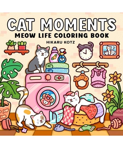 Cat Moments: Meow Life Coloring Book for Adults and Teens (Cat & Dog Coloring Book)