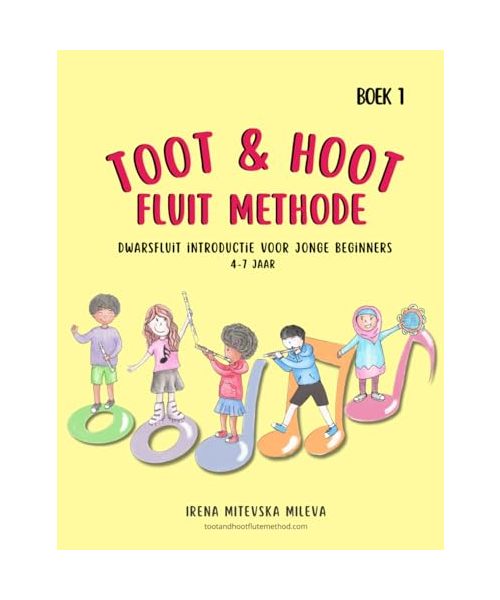 Toot & Hoot Fluit Methode Boek 1: Dwarsfluit Introductie Voor Jonge Beginners 4-7 Jaar