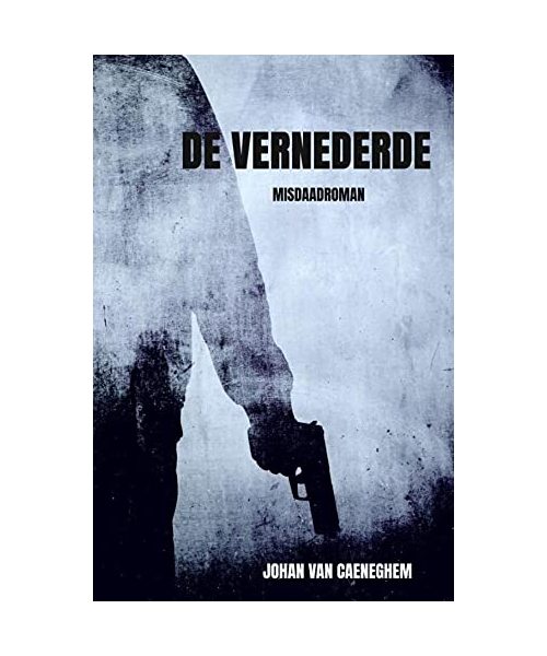 De vernederde: misdaadroman