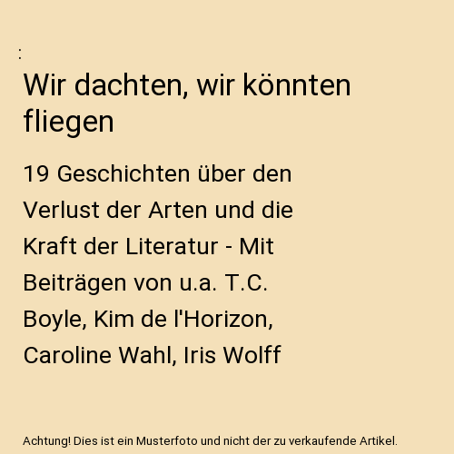 Wir dachten, wir könnten fliegen