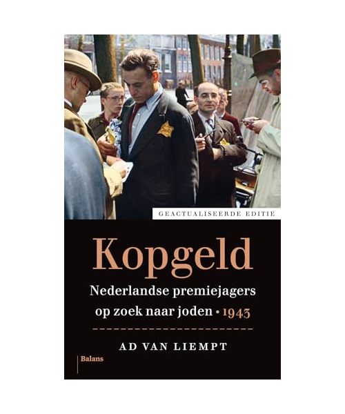 Kopgeld: Nederlandse premiejagers op zoek naar joden 1943