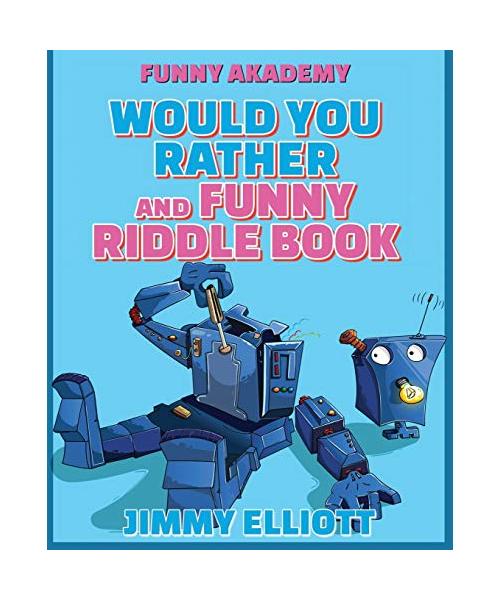 Would You Rather + Funny Riddle - 438 PAGES A Hilarious, Interactive, Crazy, Silly Wacky Question Scenario Game Book Family Gift Ideas For Kids, Teens