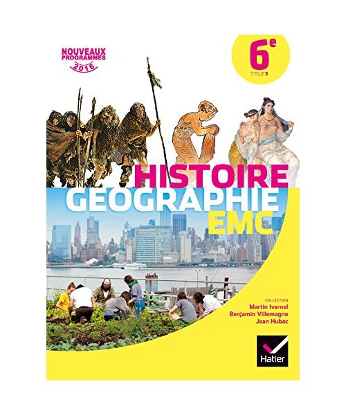 Histoire-Géographie Enseignement Moral et Civique 6e éd. 2016 - Manuel de l'élève