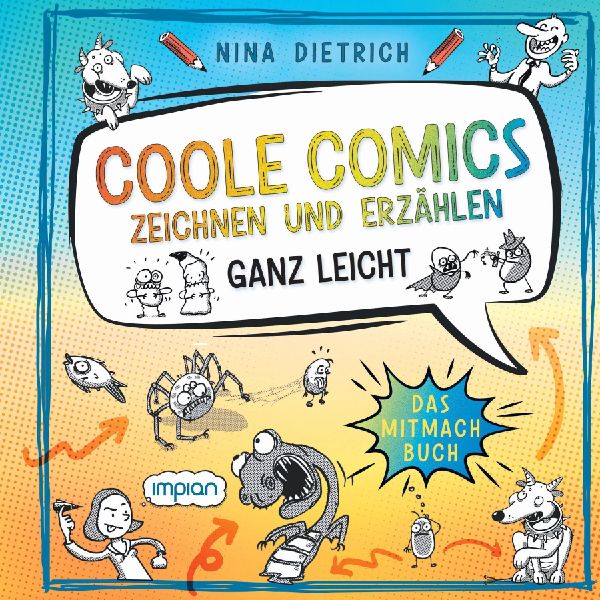 Coole Comics zeichnen und erzählen ganz leicht
