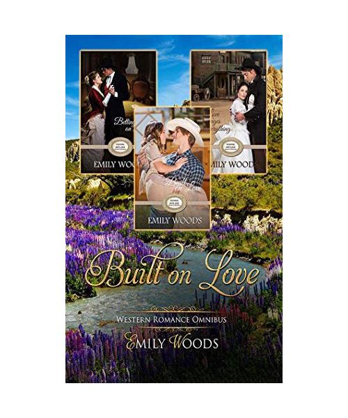Built on Love Omnibus: Rushing Into Love Western Romance, Books 4-6