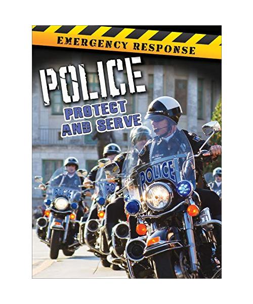 Police: Protect and Serve
