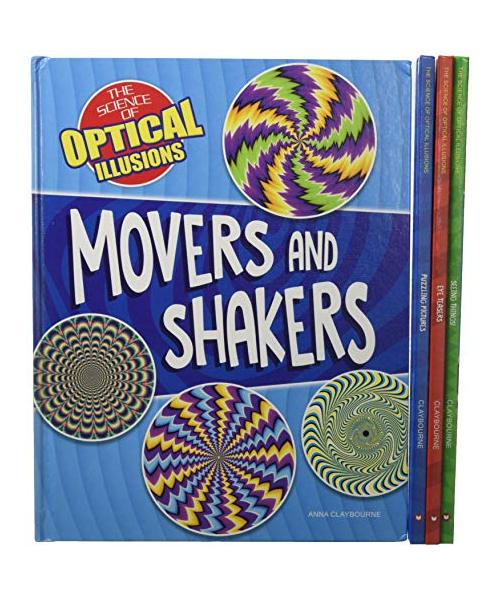 The Science of Optical Illusions: Eye Teasers / Seeing Things! / Movers and Shakers / Puzzling Pictures