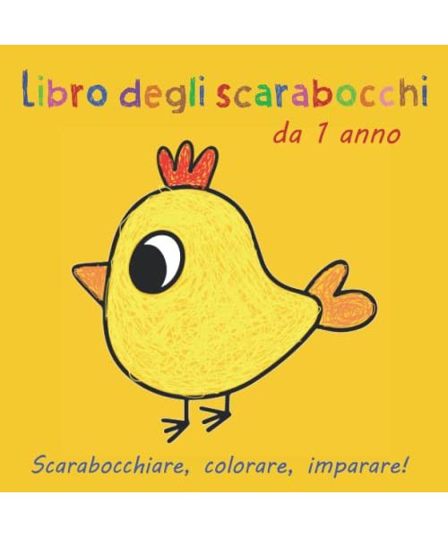 Libro degli scarabocchi da 1 anno: Primo libro da colorare con 50 semplici motivi per scarabocchiare, colorare, imparare e riconoscere oggetti e animali