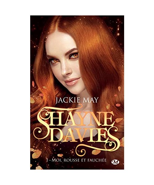 Shayne Davies, T1 : Moi, rousse et fauchée