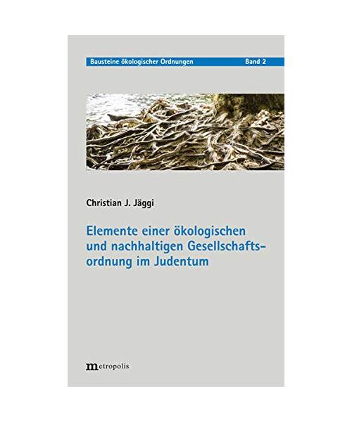 Elemente einer ökologischen und nachhaltigen Gesellschaftsordnung im Judentum