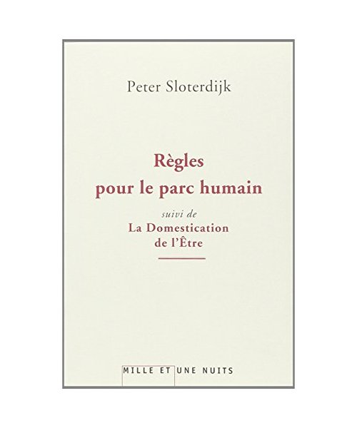 Règles pour le parc humain: suivi de La Domestication de l'être