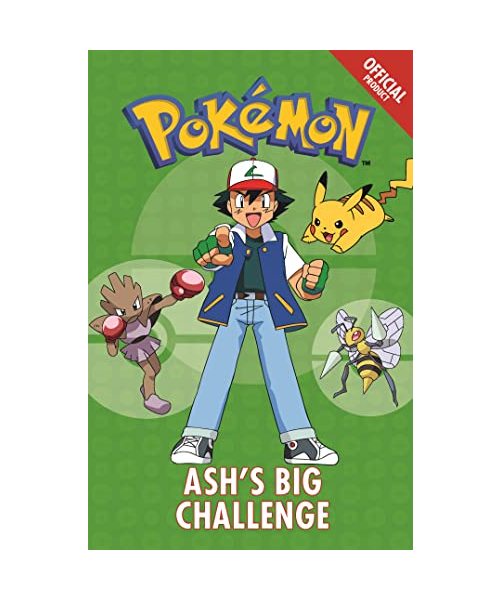 The Official Pokemon Fiction: Ash's Big Challenge