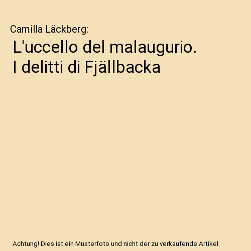 L'uccello del malaugurio. I delitti di Fjällbacka