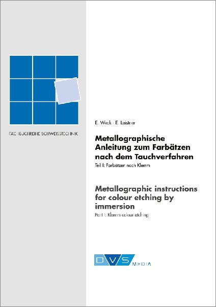 Metallograpische Anleitung zum Farbätzen nach dem Tauchverfahren