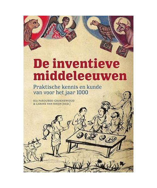 De inventieve middeleeuwen: praktische kennis en kunde van voor het jaar 1000
