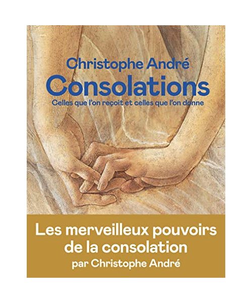 Consolations - Celles que l'on reçoit et celles que l'on donne