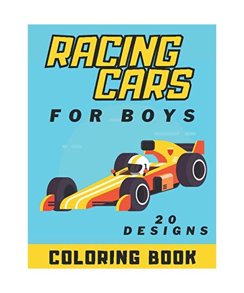 Racing Cars Coloring Book For Boys: Supercars Racing Car Colouring Books For Kids: Gifts For Children Who Loves Race Car