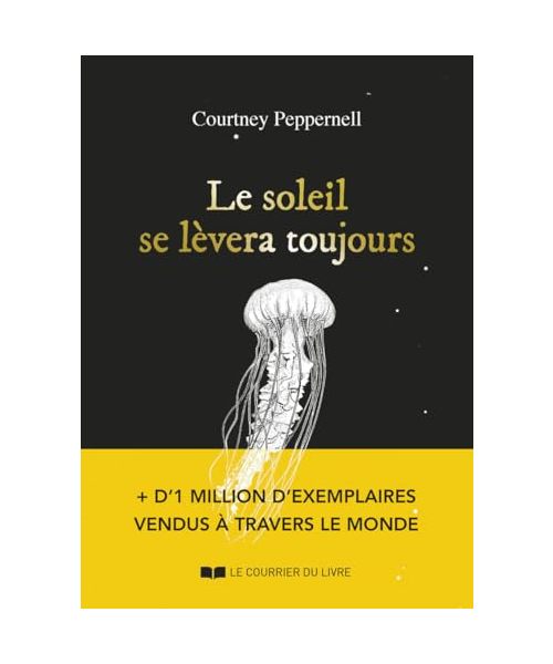 Le soleil se lèvera toujours