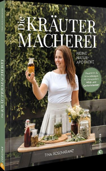 Die Kräutermacherei. Meine Naturapotheke.