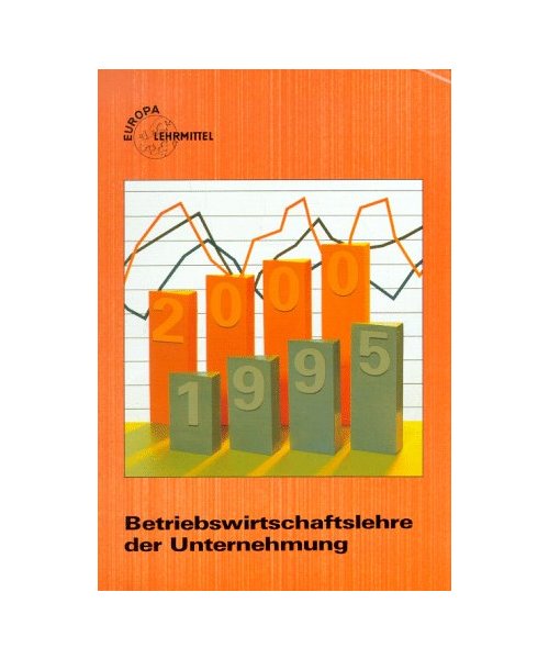 Betriebswirtschaftslehre der Unternehmung