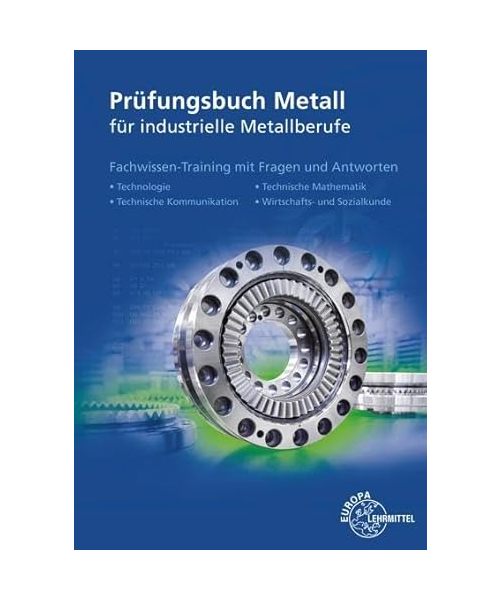 Prüfungsbuch Metall für industrielle Metallberufe