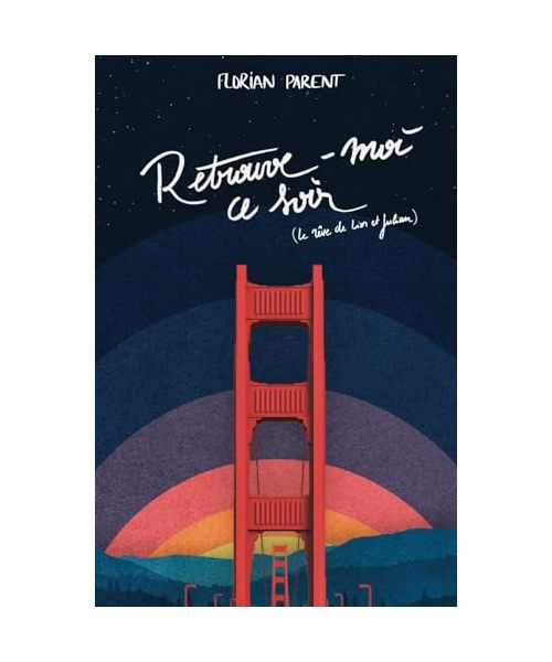 Retrouve-moi ce soir (le rêve de Lior et Julian): Une romance science-fiction d'évasion pendant le confinement: Une romance science-fiction d'vasion pendant le confinement (LES MEILLEURS LIVRES GAY)