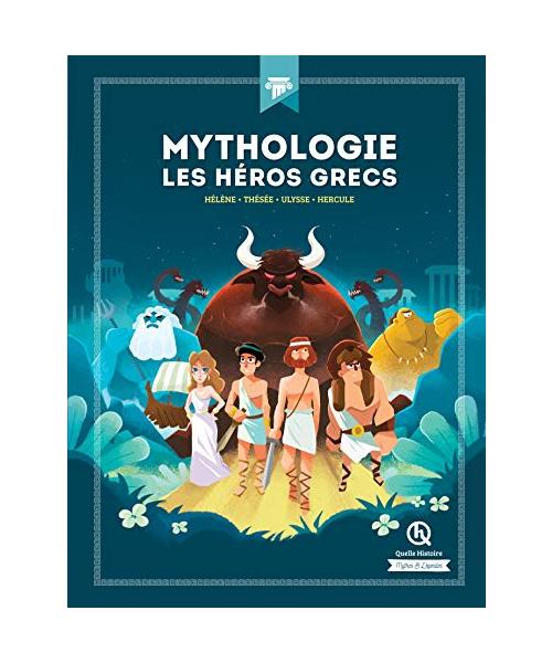 Mythologie Les héros grecs: Hélène - Thésée - Ulysse - Hercule