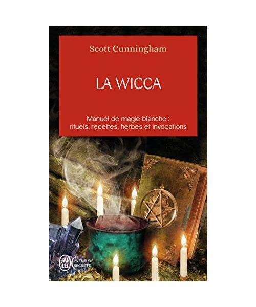 La Wicca: Guide de pratique individuelle