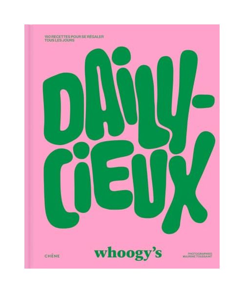 Dailycieux: 150 recettes pour se régaler tous les jours