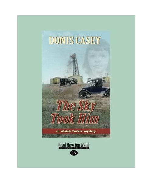 The Sky Took Him: An Alafair Tucker Mystery