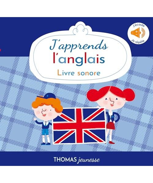 J'apprends l'anglais: Livre sonore bébé dès 6 mois avec grandes piles AAA alcalines incluses