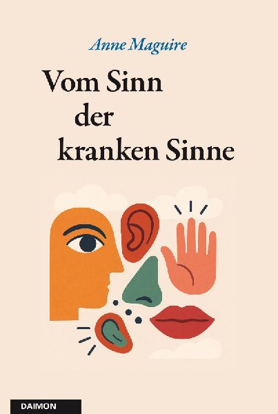 Vom Sinn der kranken Sinne