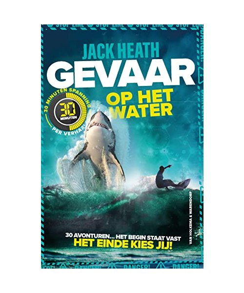 Gevaar op het water: 30 avonturen. Het begin staat vast. Het einde kies jij!