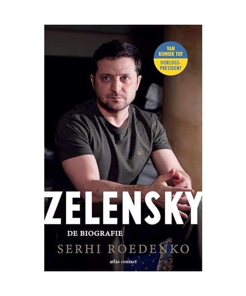 Zelensky: de biografie : van komiek tot oorlogspresident