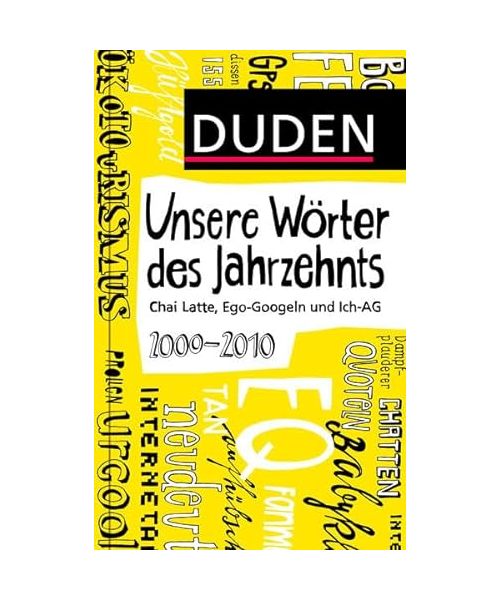 Duden - Unsere Wörter des Jahrzehnts