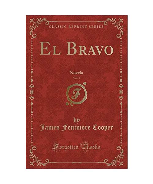 El Bravo, Vol. 1