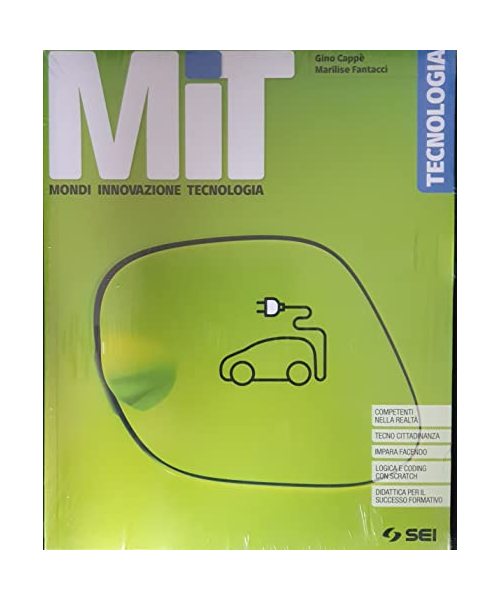 MIT. Mondi Innovazione Tecnologia. Tecnologia. Con Laboratorio per le competenze e Disegno. Per la Scuola media. Con e-book. Con espansione online. Con DVD-ROM