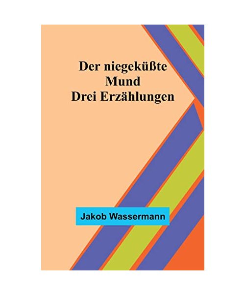 Der niegeküßte Mund