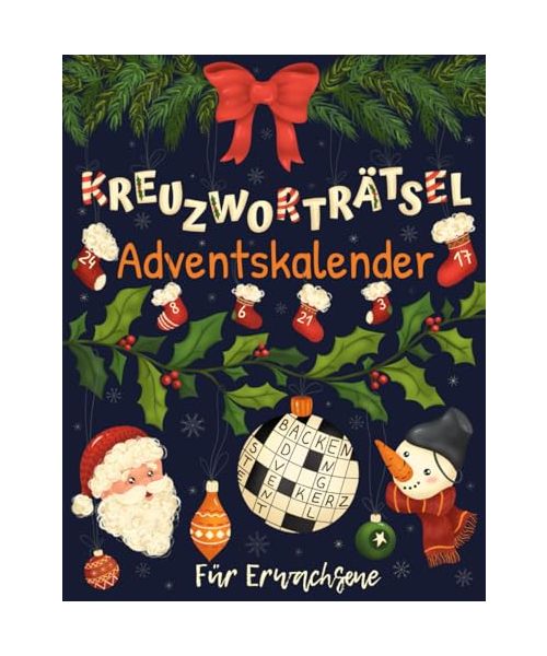 Kreuzworträtsel Adventskalender für Erwachsene: Rätsel Adventskalender mit 72 Kreuzworträtseln in großer Schrift für Erwachsene & Senioren