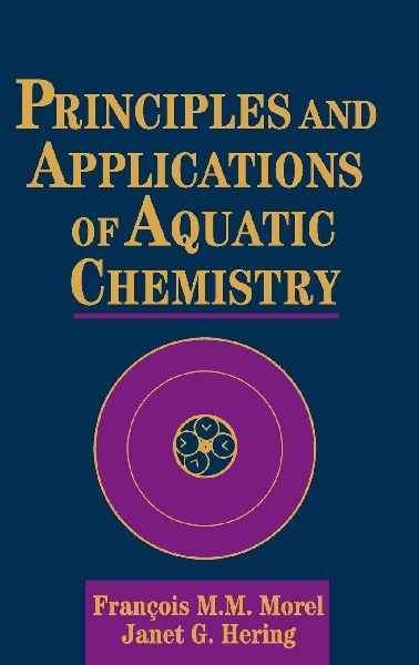 Principles and Applications of Aquatic Chemistry