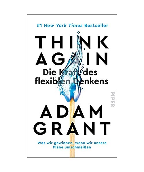 Think Again - Die Kraft des flexiblen Denkens