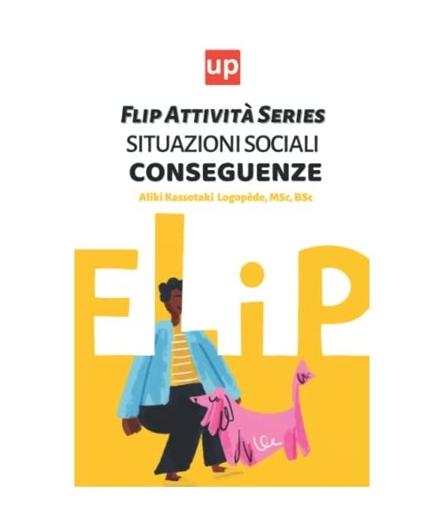 Situazioni sociali - Conseguenze: 30 Flip Attività per lo sviluppo delle abilità sociali del bambino (Flip Attività Series)