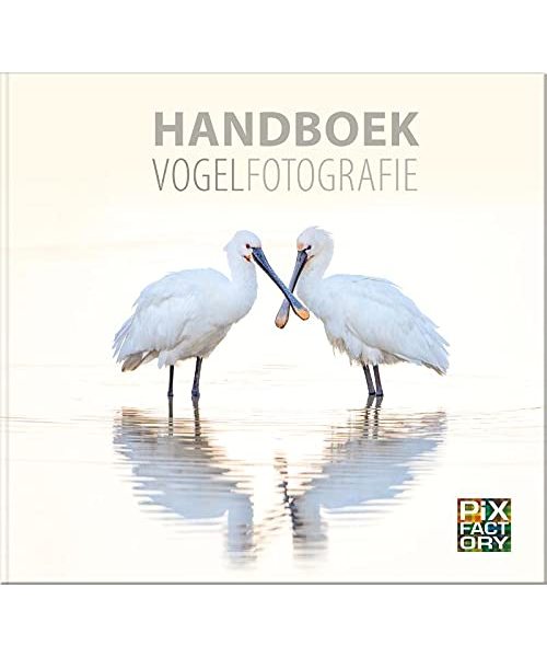 Handboek Vogelfotografie (Handboeken Natuurfotografie, 1)