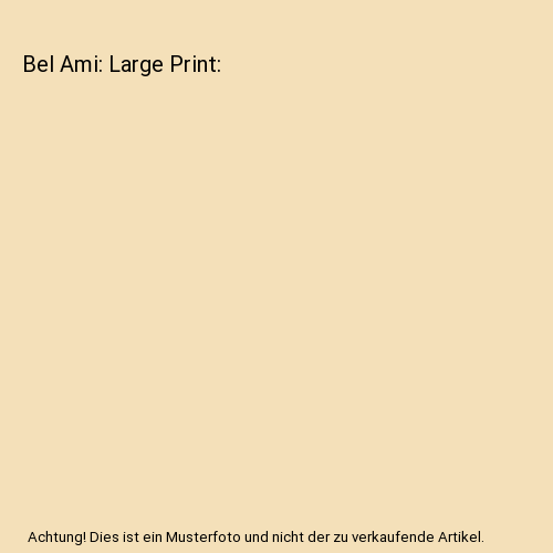 Bel Ami: Large Print