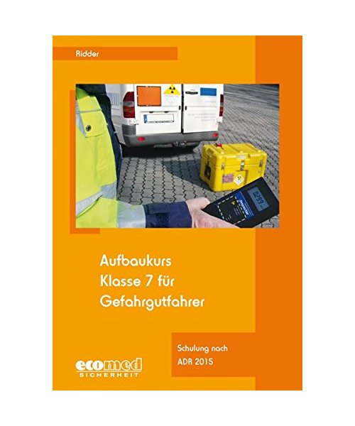 Aufbaukurs Klasse 7 für Gefahrgutfahrer