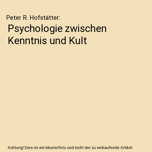 Psychologie zwischen Kenntnis und Kult