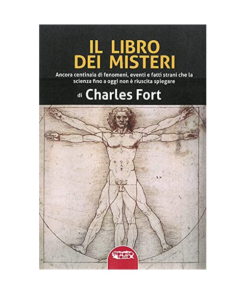 Il libro dei misteri. Ancora centinaia di fenomeni, eventi e fatti strani che la scienza fino a oggi non è riuscita a spiegare